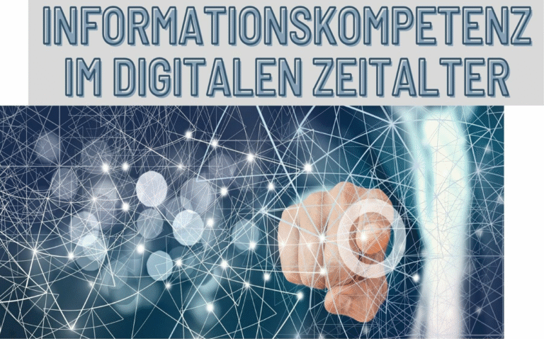 Informationskompetenz im digitalen Zeitalter